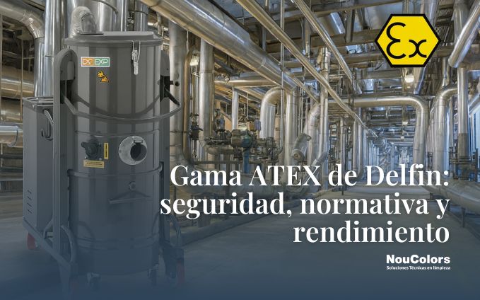 Descubre la nueva gama ATEX de Delfin: seguridad, normativa y rendimiento Descubre la nueva gama ATEX de Delfin: seguridad, normativa y rendimiento